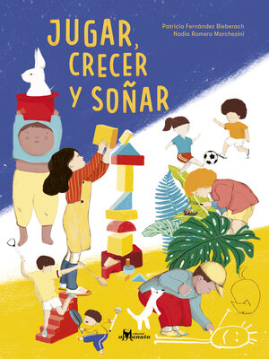 cover image of Jugar, crecer y soñar